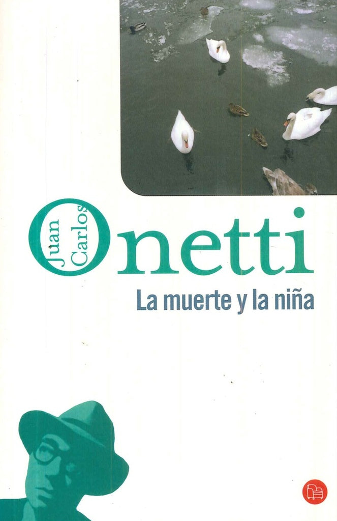 LA MUERTE Y LA NIÑA.. | JUAN CARLOS ONETTI