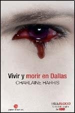 VIVIR Y MORIR EN DALLAS | Charlaine Harris