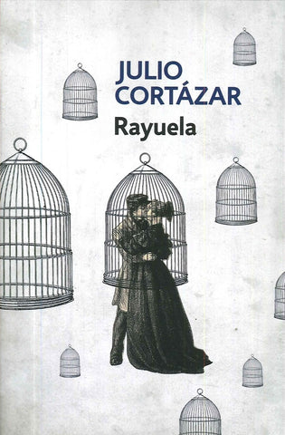 RAYUELA | JULIO CORTÁZAR