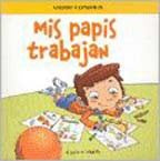 MIS PAPIS TRABAJAN | Mónica Aguirre de Kot