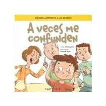 A VECES ME CONFUNDEN- COL., CREZCO Y APRENDO