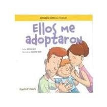 Ellos me adoptaron