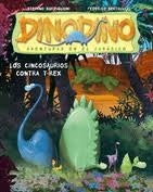 Dinodino. Cinco amigos contra el trianosaurio Rex