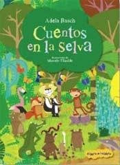Cuentos en la selva | Adela Basch