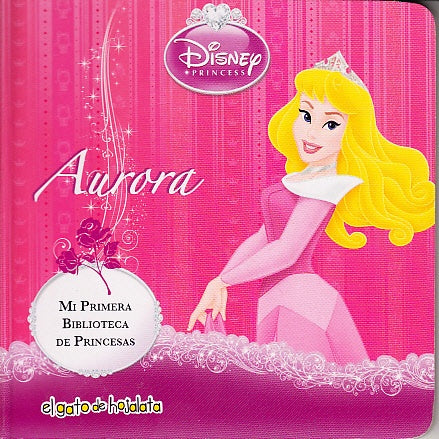Aurora. Mi primera biblioteca de princesas | Stella Maris Cochetti