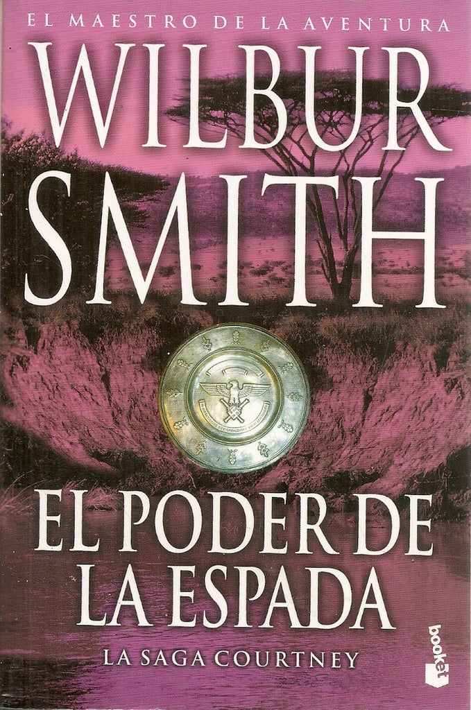 EL PODER DE LA ESPADA | Wilbur Smith