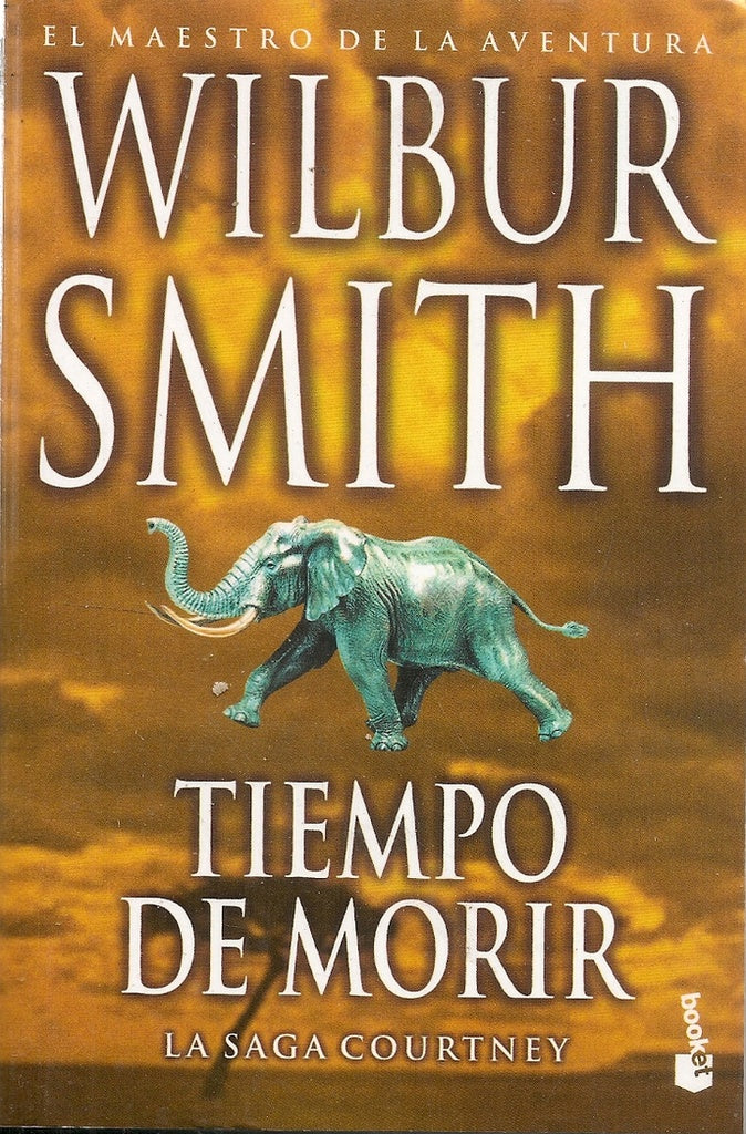 TIEMPO DE MORIR | Wilbur Smith