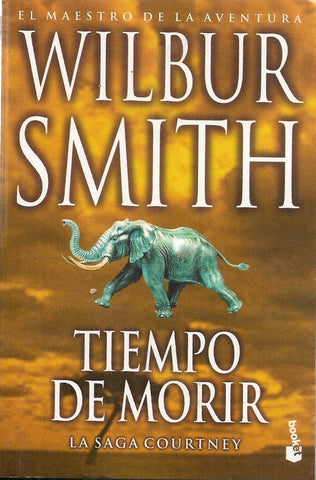 TIEMPO DE MORIR | Wilbur Smith