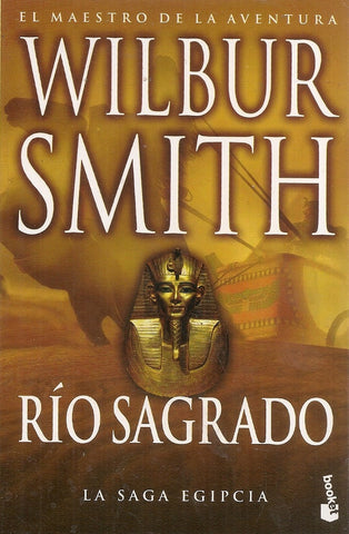 RIO SAGRADO.. | Wilbur Smith