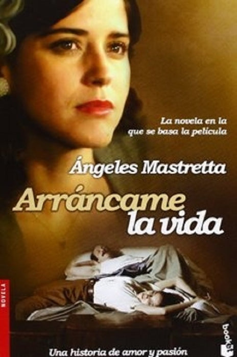 Arráncame la vida | Angeles Mastretta