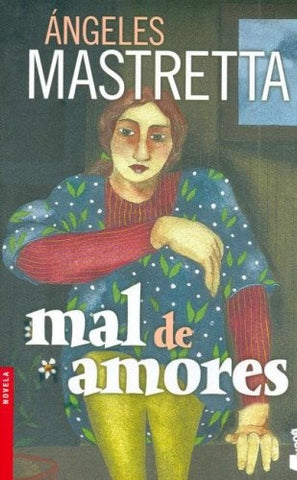 MAL DE AMORES- FALLADO | Angeles Mastretta