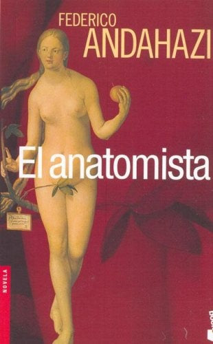 El anatomista | Federico Andahazi