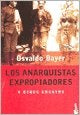 los anarquistas expropiadores | Osvaldo Bayer