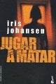 Jugar a matar | Johansen, Casals
