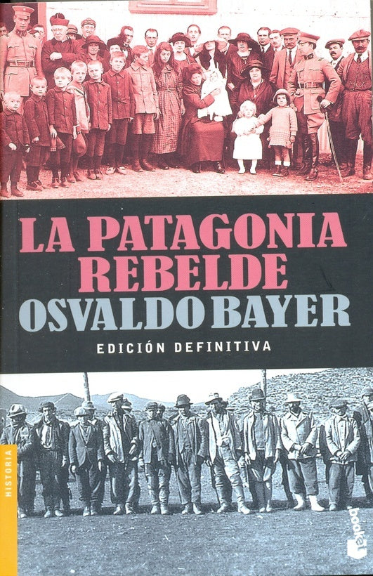 la patagonia rebelde | Osvaldo Bayer