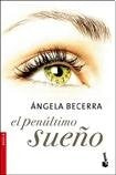 El penúltimo sueño* | Angela Becerra