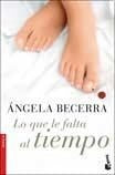 LO QUE LE FALTA AL TIEMPO.. | Angela Becerra