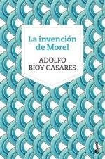 La invencion de Morel | ADOLFO BIOY CASARES