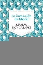 La invencion de Morel | ADOLFO BIOY CASARES