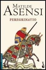 Peregrinatio | Matilde Asensi