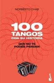 100 Tangos con su historia | Norberto Chab