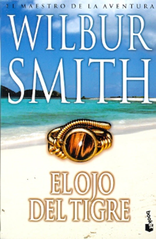 EL OJO DEL TIGRE * | Wilbur Smith