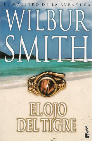 EL OJO DEL TIGRE * | Wilbur Smith