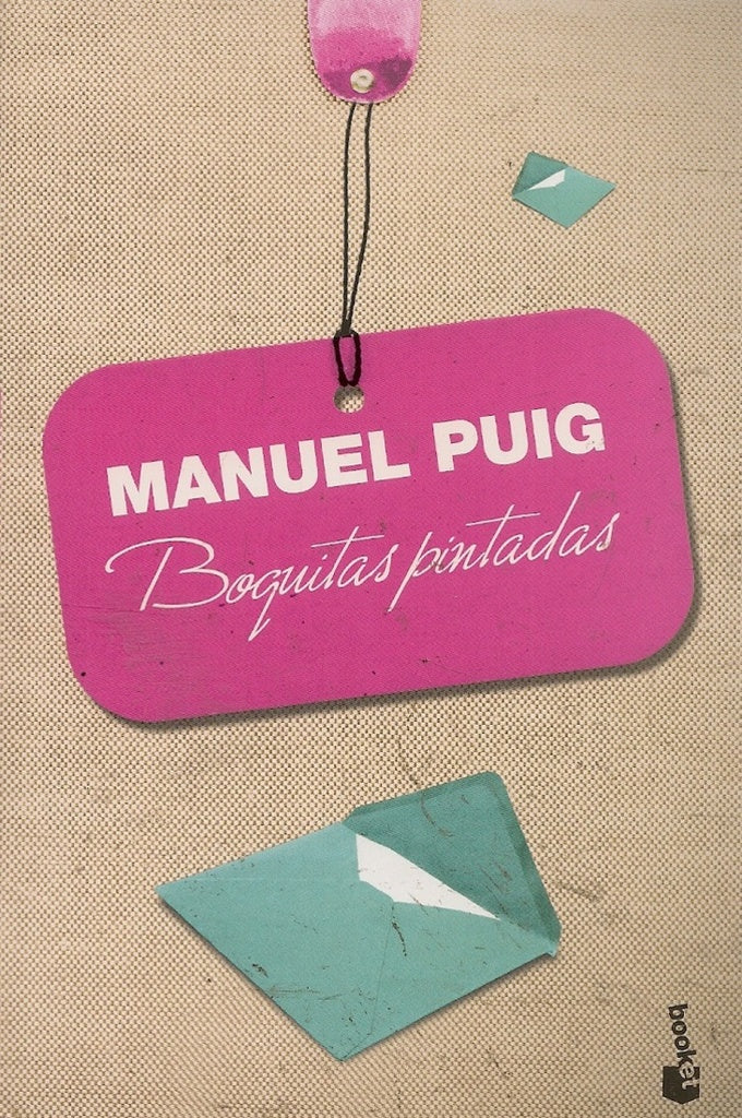 Boquitas pintadas | Manuel Puig
