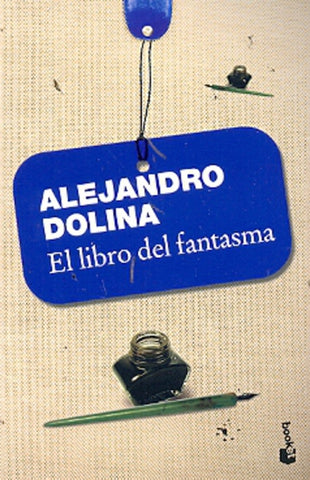 El libro del fantasma | Alejandro Dolina