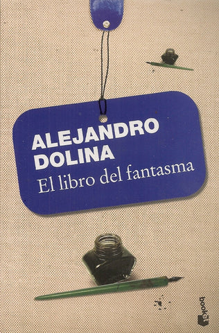 El libro del fantasma | Alejandro Dolina