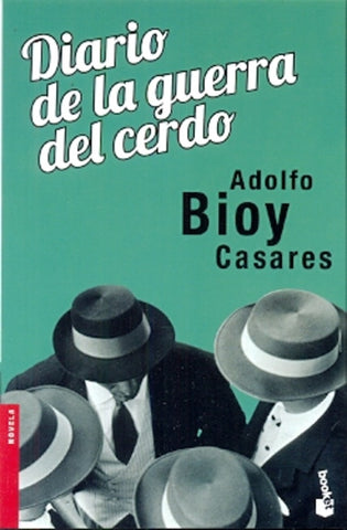 Diario de la guerra del cerdo | ADOLFO BIOY CASARES