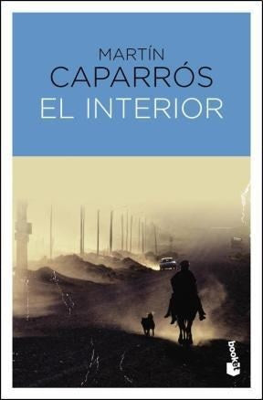 El interior * | Martín Caparrós