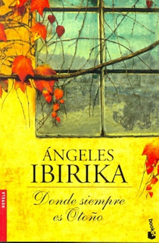 Donde siempre es otoño * | Angeles Ibirika