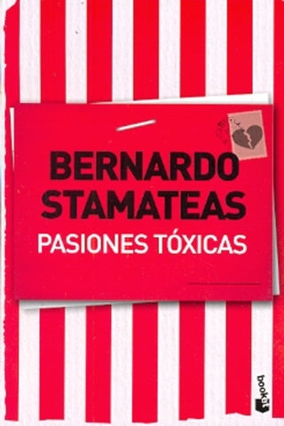 Pasiones tóxicas | Bernardo Stamateas
