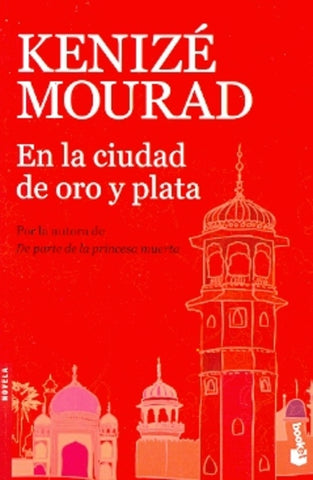 En la ciudad de oro y plata * | Kénizé Mourad