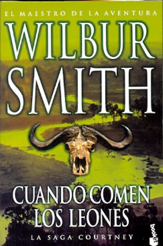 CUANDO COMEN LOS LEONES | Wilbur Smith