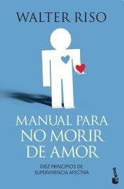 MANUAL PARA NO MORIR DE AMOR. | Walter Riso