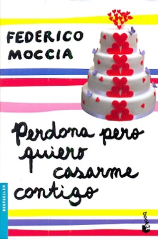 PERDONA PERO QUIERO CASARME CONTIGO | Federico Moccia