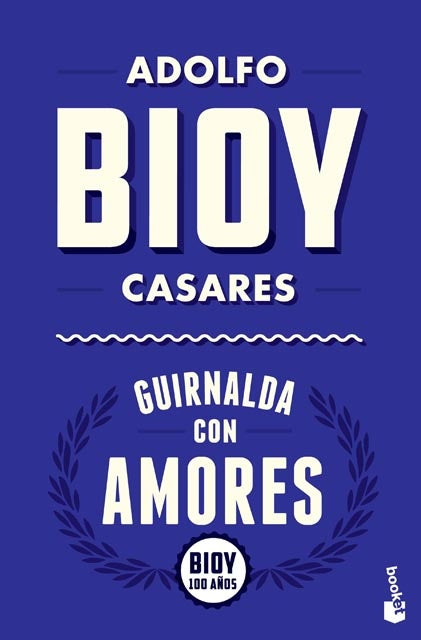 Guirnalda con amores | ADOLFO BIOY CASARES