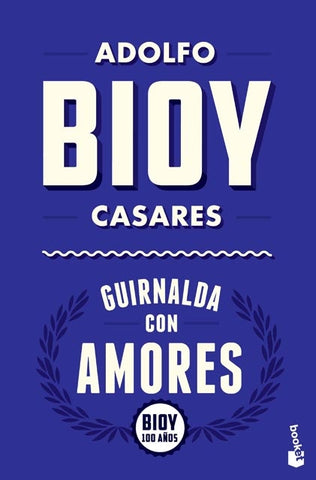 Guirnalda con amores | ADOLFO BIOY CASARES
