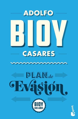 PLAN DE EVASIÓN.. | ADOLFO BIOY CASARES