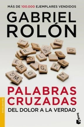 Palabras cruzadas. Del dolor a la verdad | Gabriel Rolón
