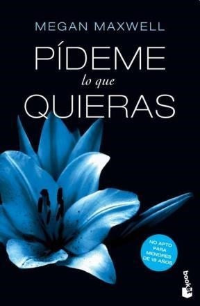 PIDEME LO QUE QUIERAS (1) | Megan Maxwell