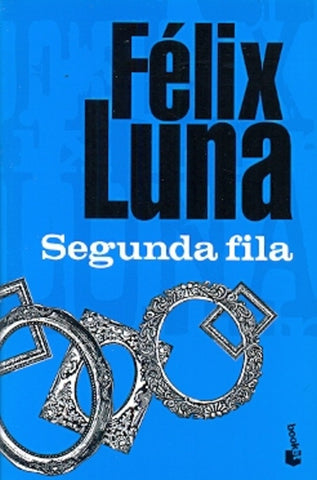 Segunda fila | Félix Luna
