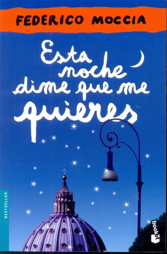 ESTA NOCHE DIME QUE ME QUIERES. | Federico Moccia