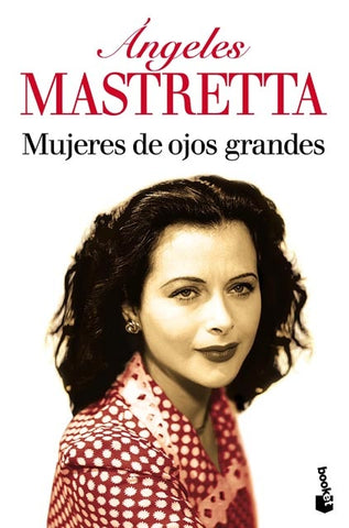 MUJERES DE OJOS GRANDES | Angeles Mastretta