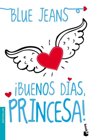 BUENOS DÌAS, PRINCESA.. | Blue Jeans