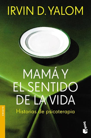 MAMÁ Y EL SENTIDO DE LA VIDA- FALLADO | Irving Yalom