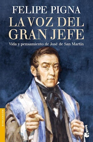 LA VOZ DEL GRAN JEFE | Felipe Pigna
