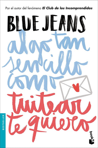 Algo tan sencillo como twitear te quiero (fallado) | Blue Jeans